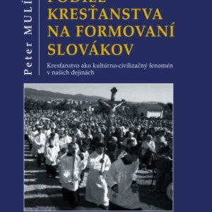 Podiel kresťanstva na formovaní Slovákov