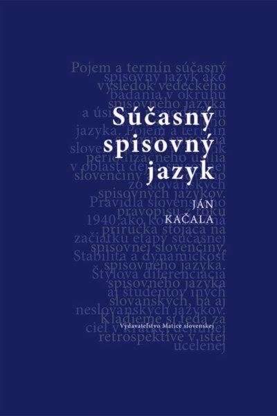 Súčasný spisovný jazyk Súčasný spisovný jazyk