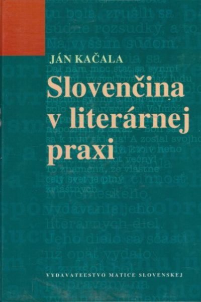 Slovenčina v literárnej praxi Slovenčina v literárnej praxi