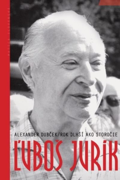 Alexander Dubček (Rok dlhší ako storočie) Alexander Dubček (Rok dlhší ako storočie)