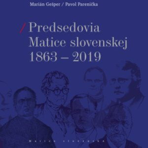 Predsedovia Matice slovenskej 1863-2019