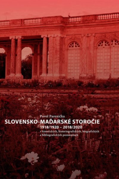 Slovensko-maďarské storočie Slovensko-maďarské storočie