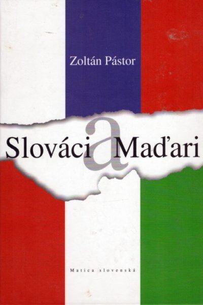 Slováci a Maďari Slováci a Maďari
