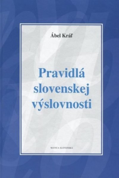 Pravidlá slovenskej výslovnosti (3. vydanie) Pravidlá slovenskej výslovnosti (3. vydanie)