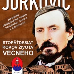 Samuel Jurkovič. Stopäťdesiat rokov života večného