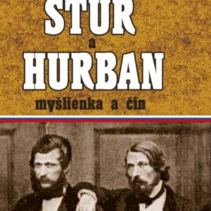 Štúr a Hurban (Myšlienka a čin)