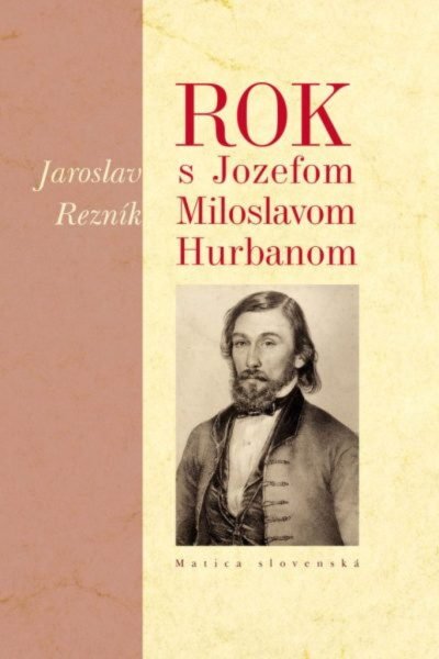 Rok s Jozefom Miloslavom Hurbanom