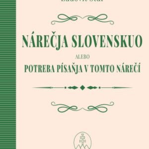 Nárečja slovenskuo alebo potreba písaňja v tomto nárečí