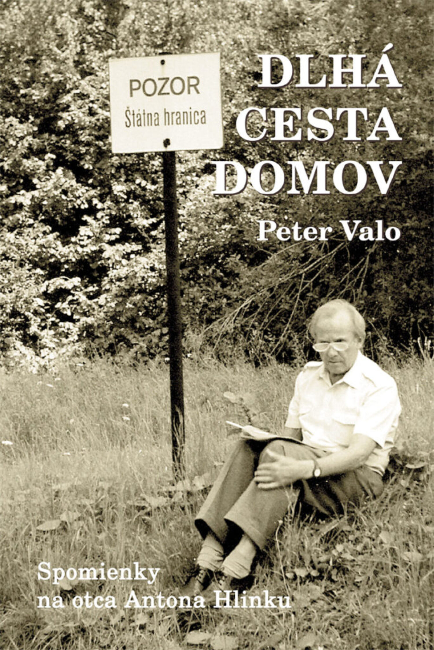 Peter Valo o otcovi Antonovi Hlinkovi